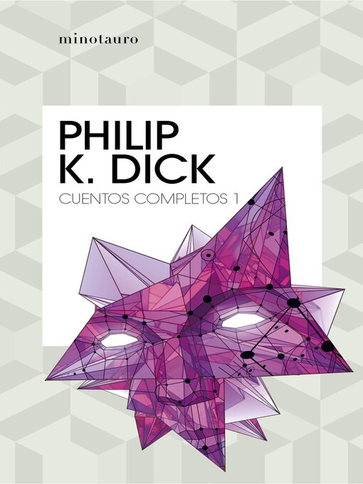 Title details for Cuentos completos I  (Philip K. Dick ) by Philip K. Dick - Available